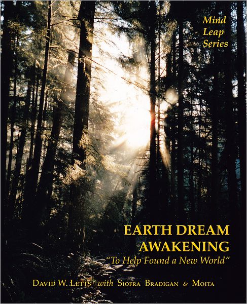 EARTH DREAM AWAKENING: "To Help Found a New World"