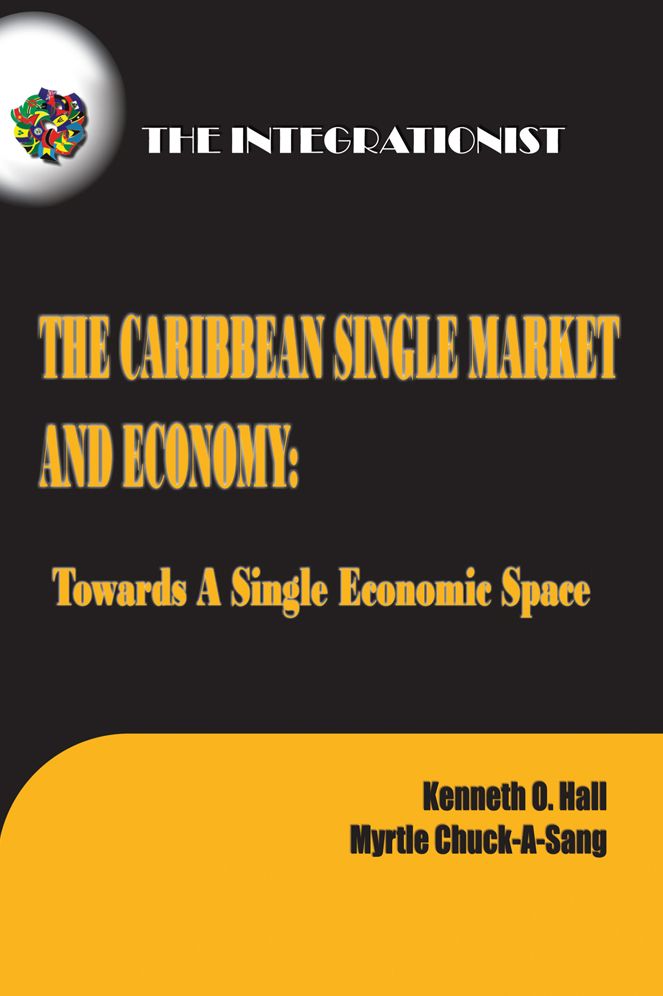 The Caribbean Single Market and Economy: Towards a Single Economic Space