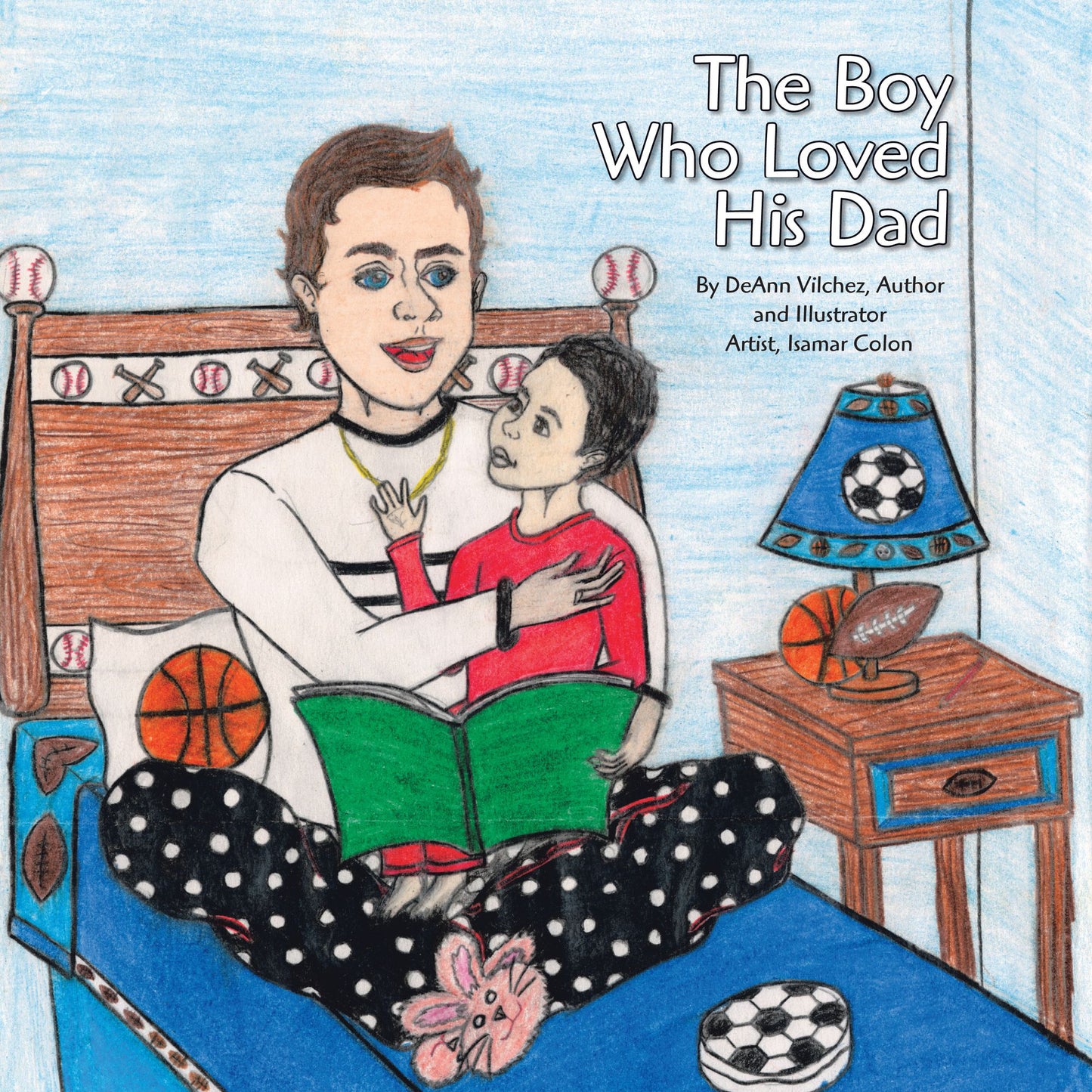 The Boy Who Loved His Dad (PagePerfect NOOK Book)