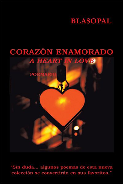 CORAZÓN ENAMORADO: A HEART IN LOVE