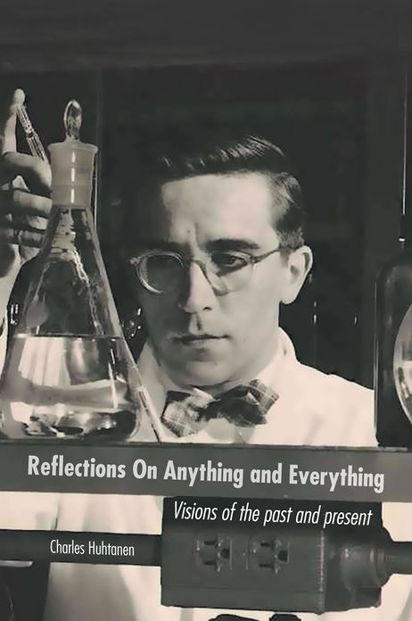 Reflections On Anything and Everything: Visions of the past and present
