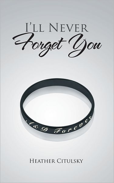 I'LL NEVER Forget You