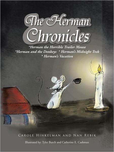 The Herman Chronicles: *Herman the Horrible Trailer Mouse *Herman and the Donkeys * Herman'S Midnight Trek * Herman'S Vacation