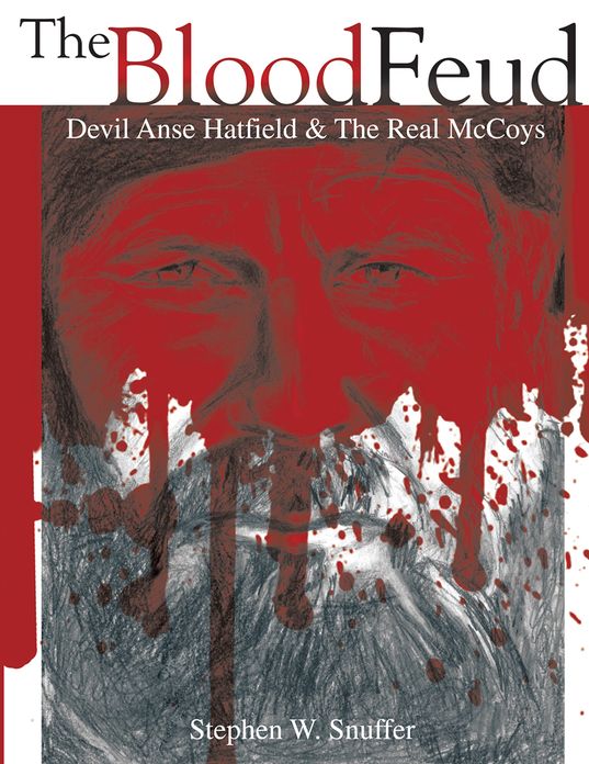 The Blood Feud: Devil Anse Hatfield & The Real McCoys