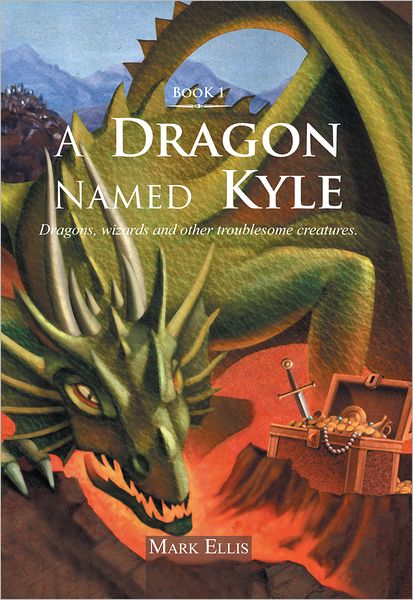 A Dragon Named Kyle: Dragons, wizards and other troublesome creatures.