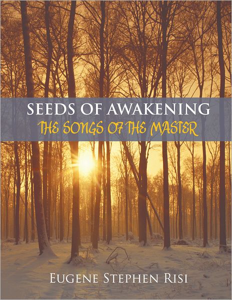 SEEDS OF AWAKENING: THE SONGS OF THE MASTER