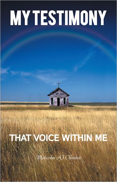 MY TESTIMONY: THAT VOICE WITHIN ME