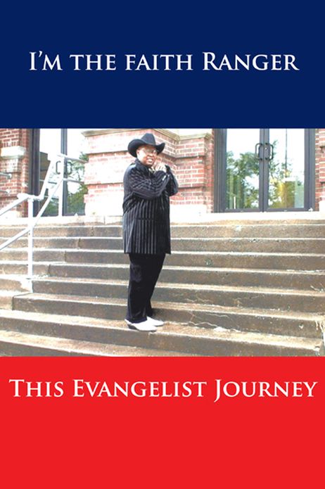 THIS EVANGELIST JOURNEY: I'M THE FAITH RANGER
