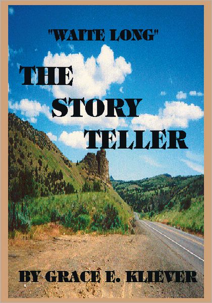 Waite Long - The Story Teller