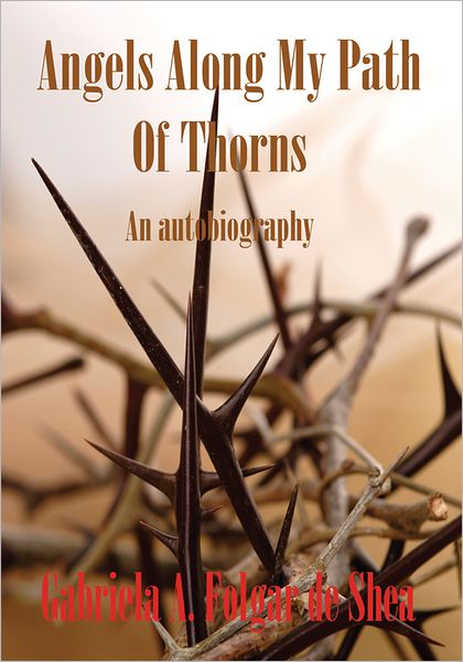 Angels Along My Path of Thorns: An Autobiography