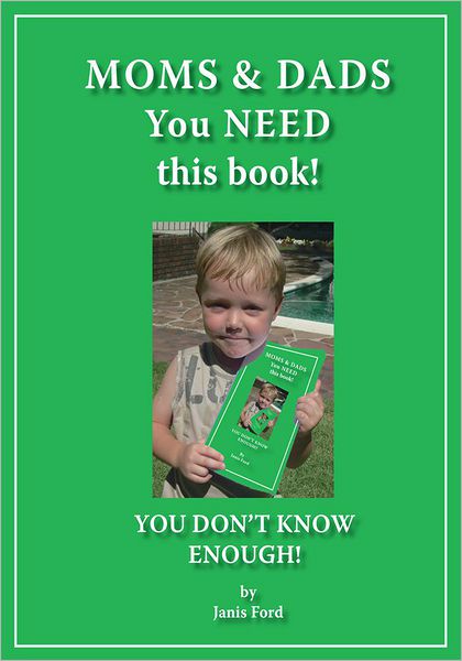 Moms & Dads You Need This Book! You Don't Know Enough!