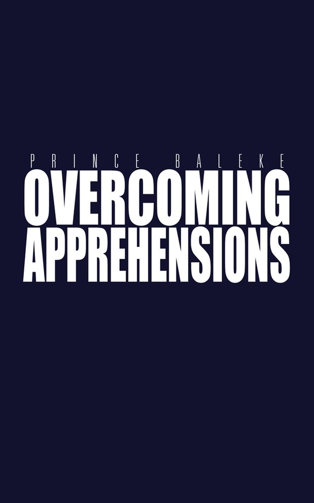 OVERCOMING APPREHENSIONS
