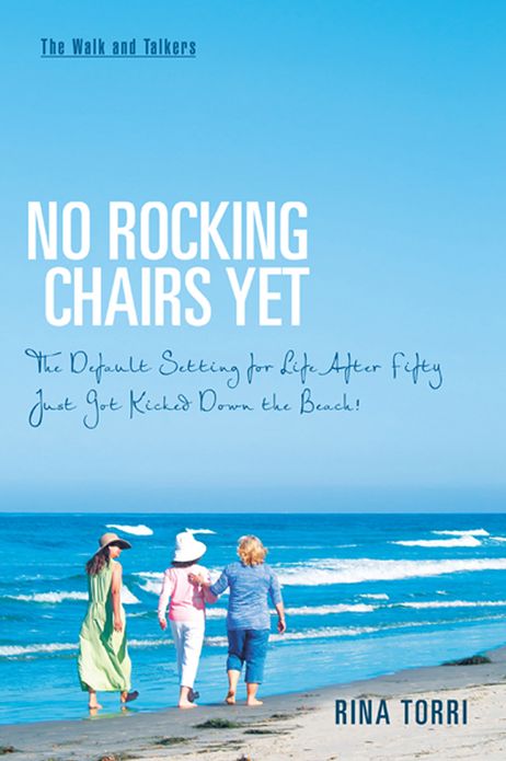 NO ROCKING CHAIRS YET: The Default Setting for Life After Fifty Just Got Kicked Down the Beach!