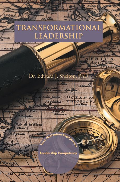 TRANSFORMATIONAL LEADERSHIP: Trust, Motivation and Engagement