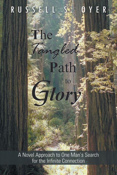 The Tangled Path to Glory: A Novel Approach to One Man's Search for the Infinite Connection