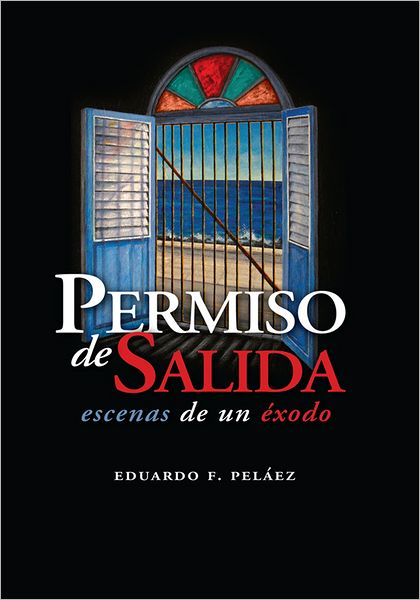 Permiso de Salida: Escenas de un &Eacute;xodo