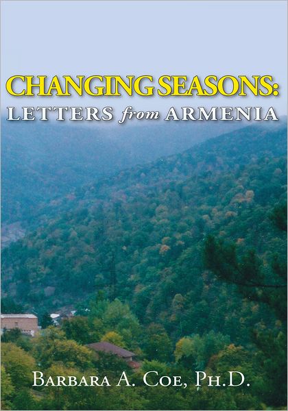 Changing Seasons: Letters from Armenia
