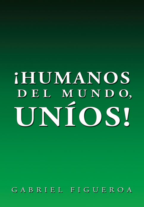 HUMANOS DEL MUNDO, UNÍOS!