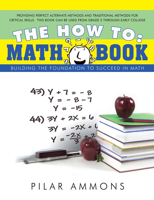 The how to: Math Book: Building the foundation to succeed in math