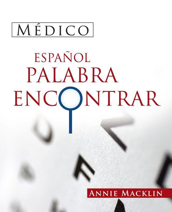 Médico Español Palabra Encontrar: ( SPANISH MEDICAL WORD FIND )