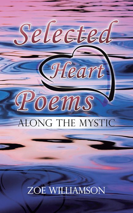 Selected Heart Poems: ALONG THE MYSTIC
