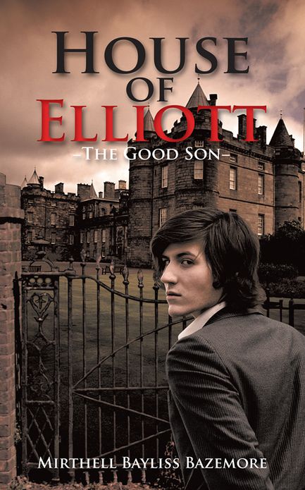 HOUSE OF ELLIOTT: -THE GOOD SON-