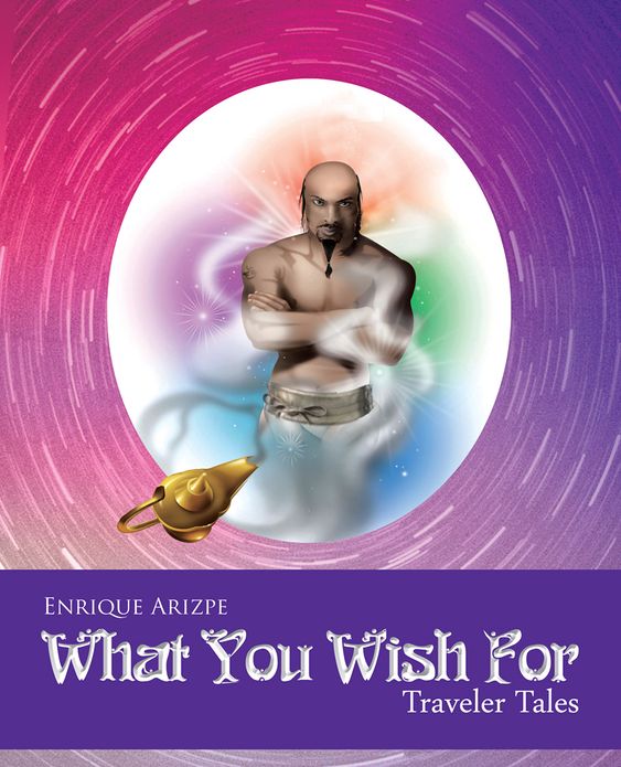What You Wish For: Traveler Tales