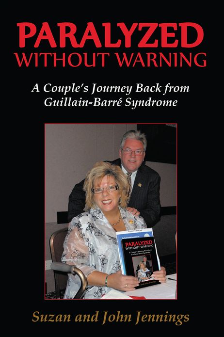 Paralyzed Without Warning: A Couple's Journey Back from Guillain-Barré Syndrome