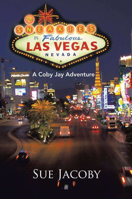 The Sneakies in Las Vegas: A Coby Jay Adventure