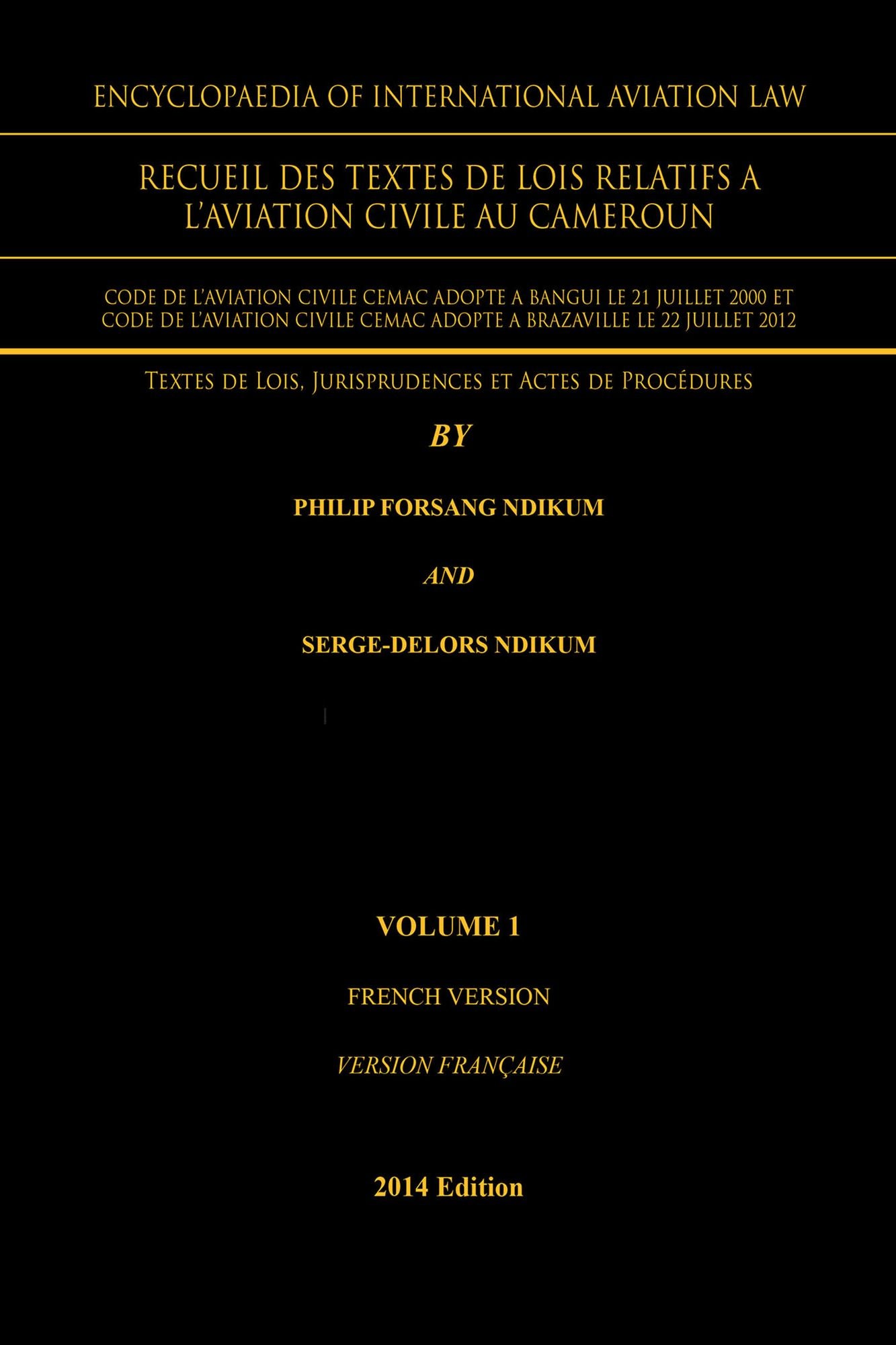 ENCYCLOPAEDIA OF INTERNATIONAL AVIATION LAW: RECUEIL DES TEXTES DE LOIS RELATIFS A