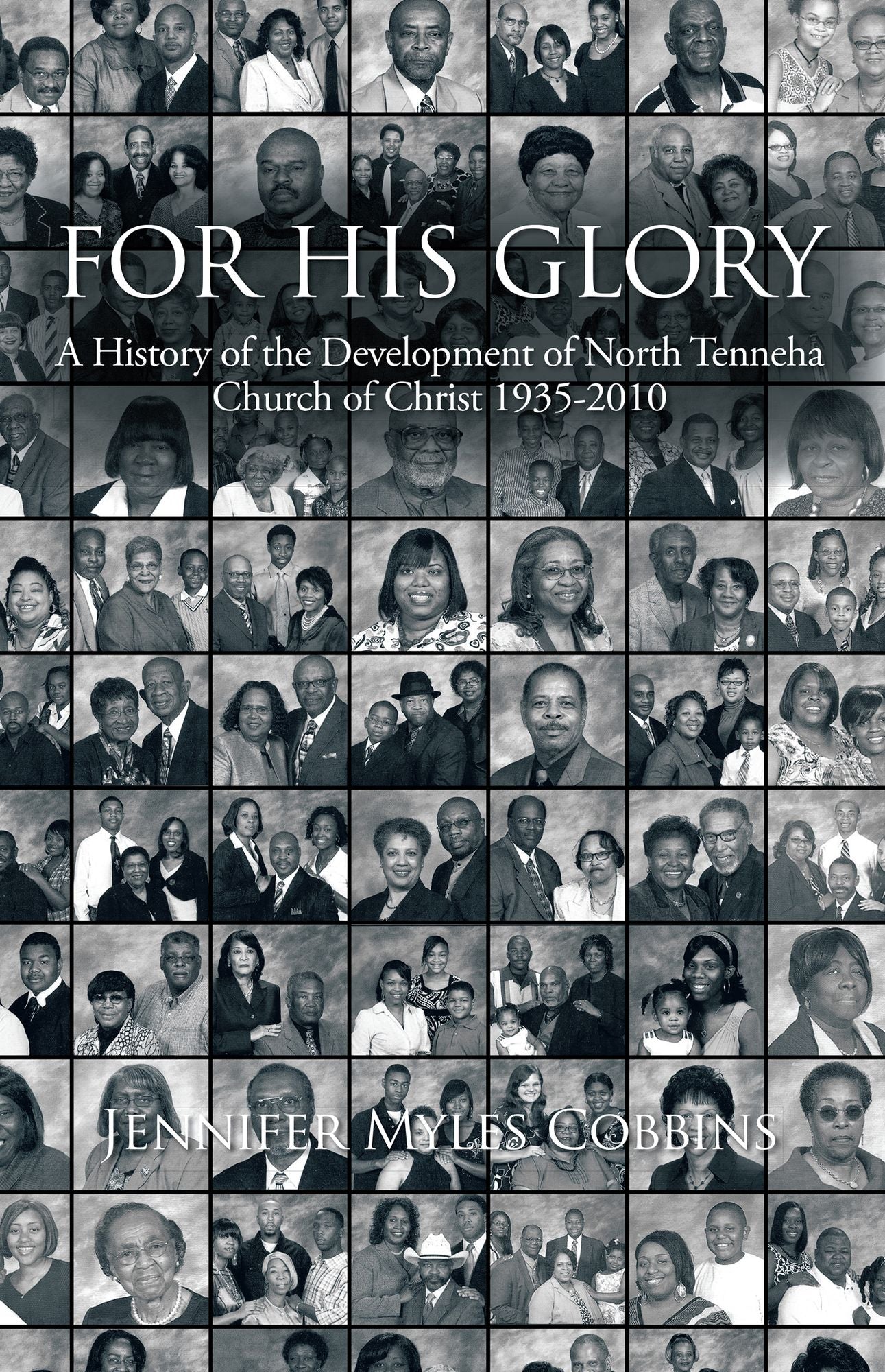 FOR HIS GLORY: A History of the Development of North Tenneha Church of Christ 1935 -2010