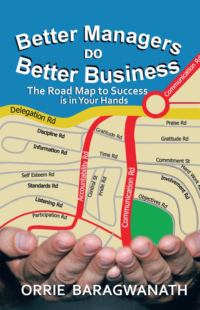 Better Managers DO Better Business: The Road Map to Success is in Your Hands