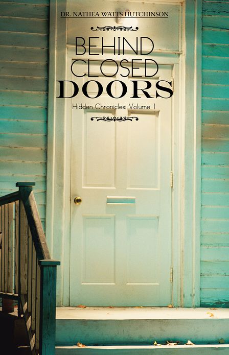 BEHIND CLOSED DOORS: Hidden Chronicles: Volume 1