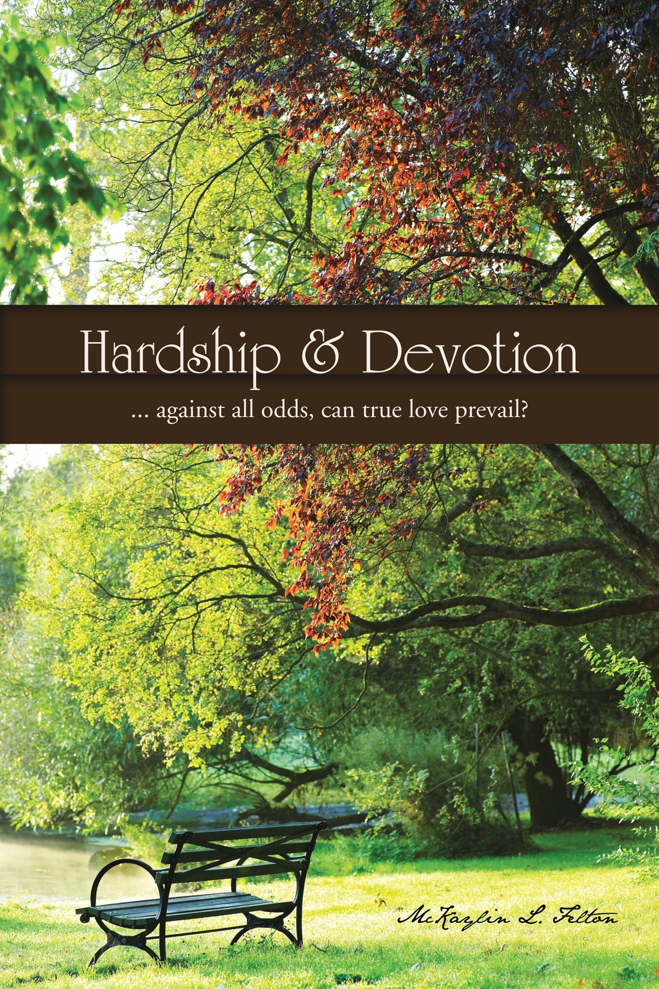 Hardship & Devotion: ... against all odds, can true love prevail?