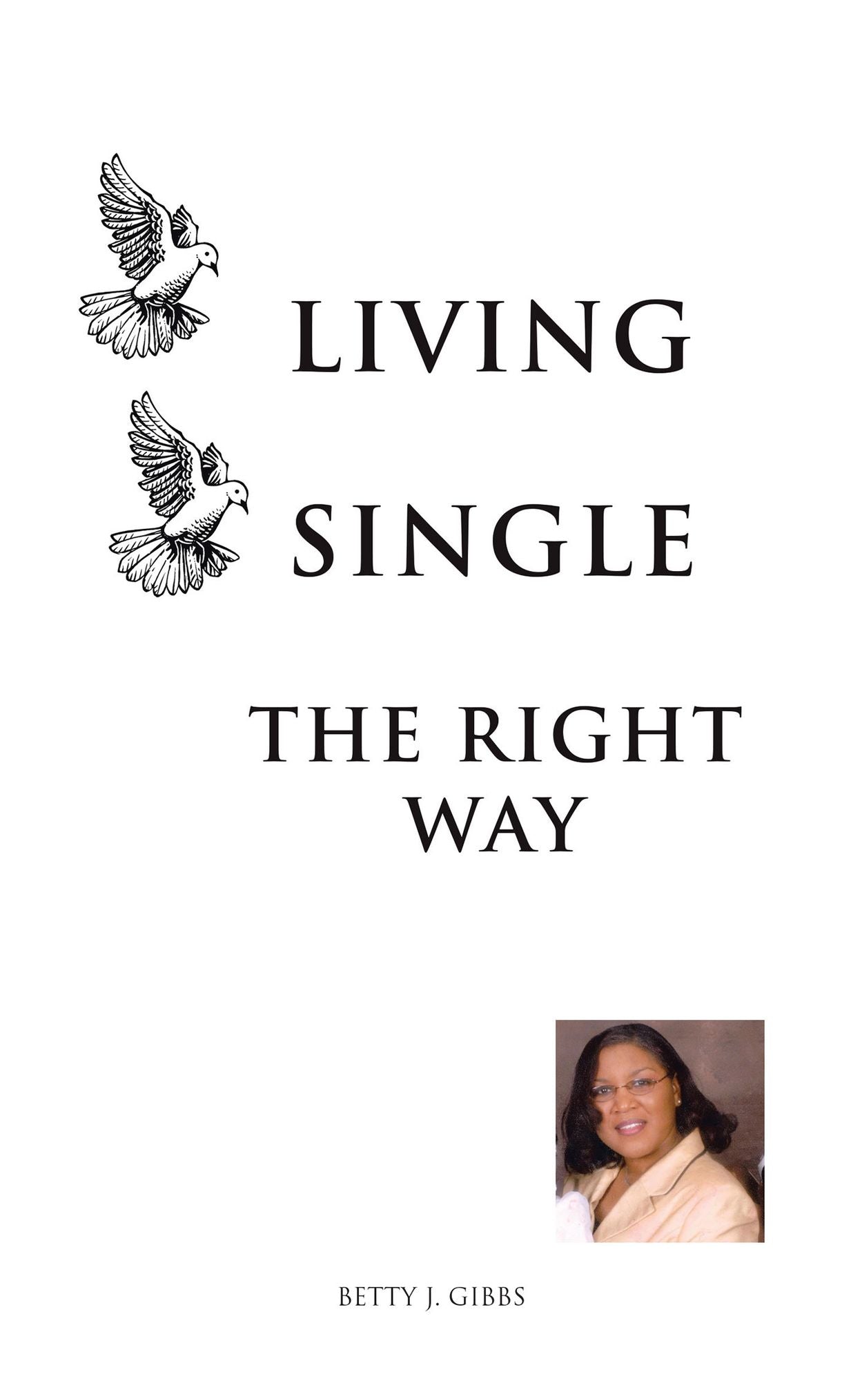 LIVING SINGLE THE RIGHT WAY