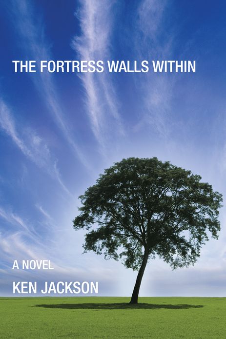 THE FORTRESS WALLS WITHIN: A NOVEL