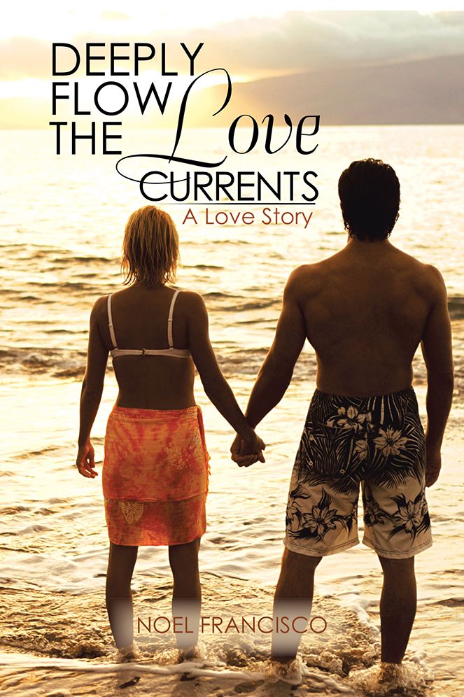 DEEPLY FLOW THE LOVE CURRENTS: A Love Story