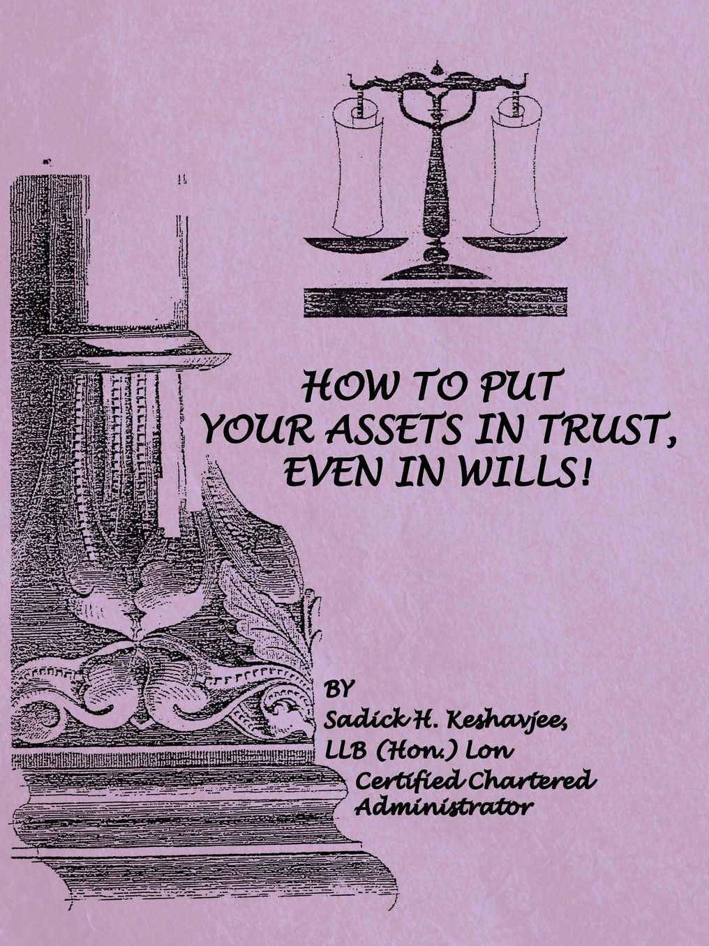 How to Put Your Assets in Trust, Even in Wills!