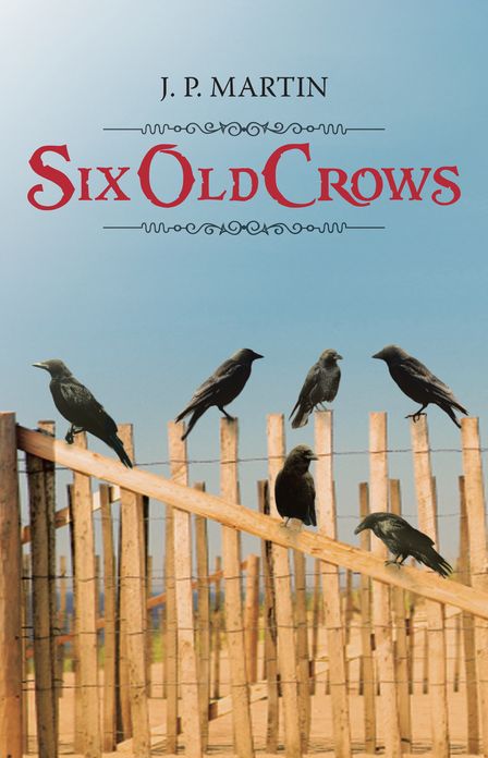 SIX OLD CROWS