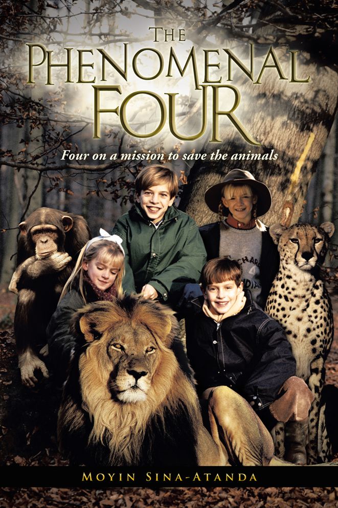 The Phenomenal Four: Four on a Mission to Save the Animals