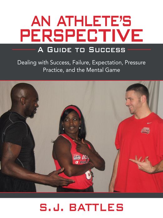 An Athlete's Perspective: A Guide to Success