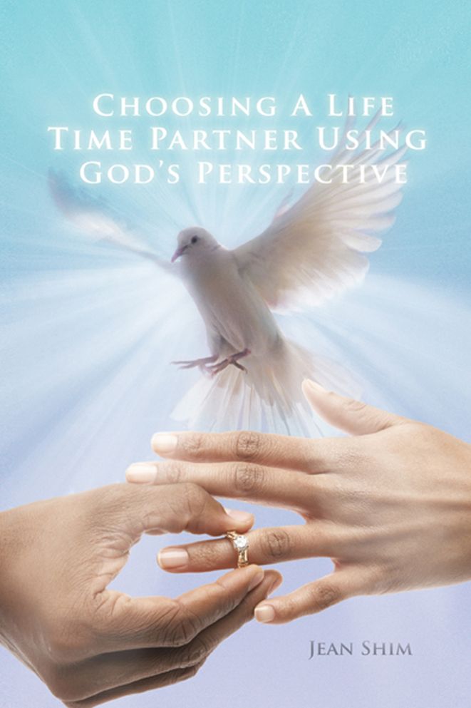 CHOOSING A LIFE TIME PARTNER USING GOD'S PERSPECTIVE