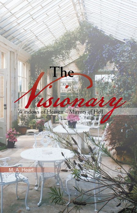 The Visionary: Windows of Heaven - Mirrors of Hell