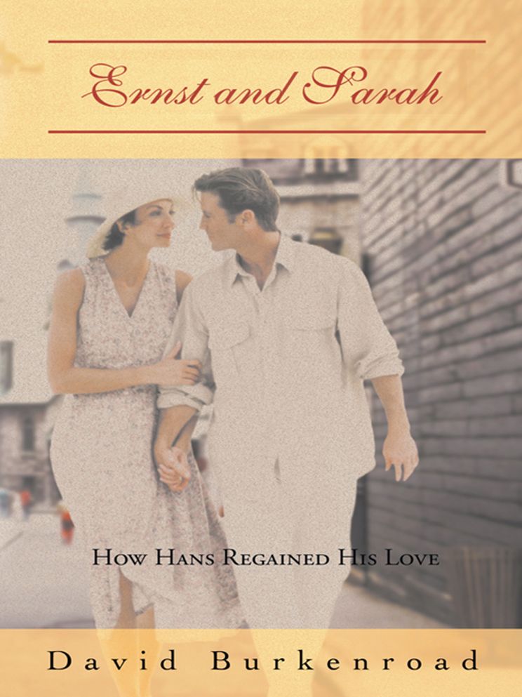 Ernst and Sarah: How Hans Regained His Love
