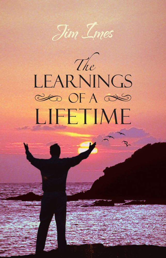 THE LEARNINGS OF A LIFETIME