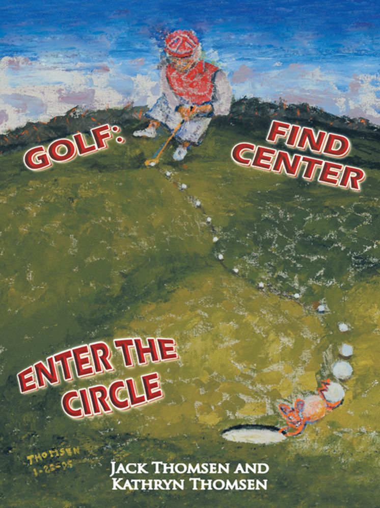 GOLF: FIND CENTER ENTER THE CIRCLE