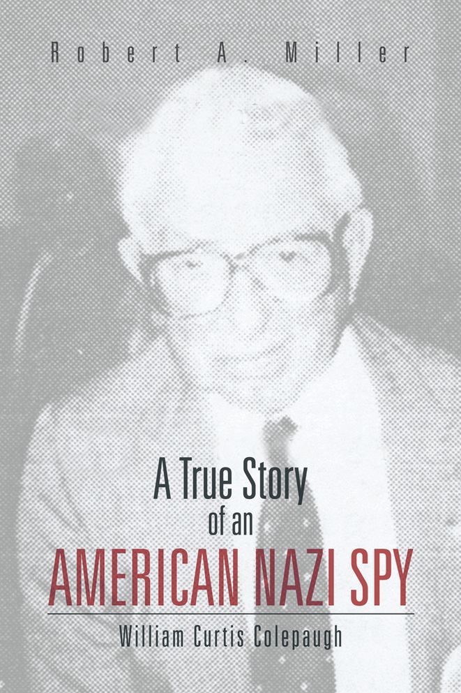 A True Story of An American Nazi Spy: William Curtis Colepaugh