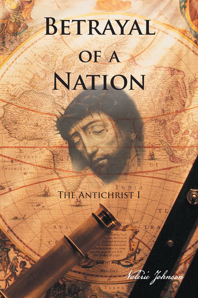 Betrayal of a Nation: The Antichrist I