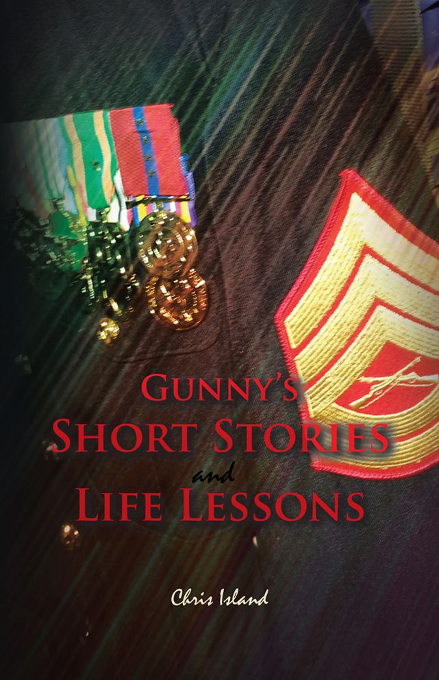 Gunny's Short Stories and Life Lessons