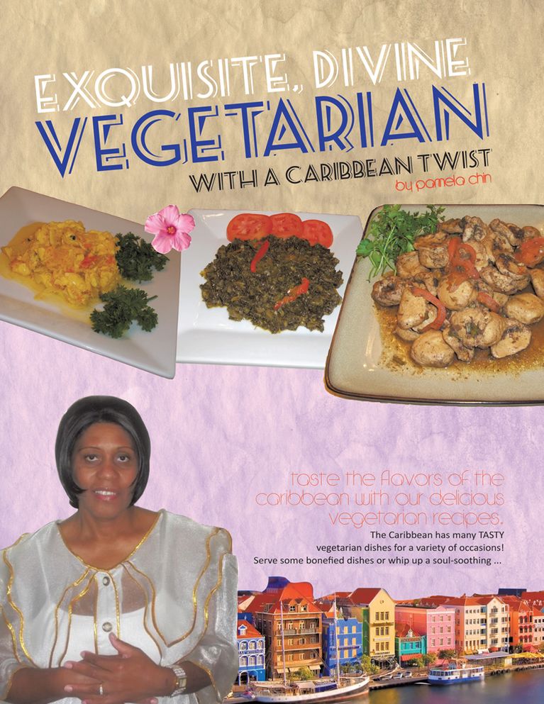 Exquisite, Divine Vegetarian: With a Caribbean Twist